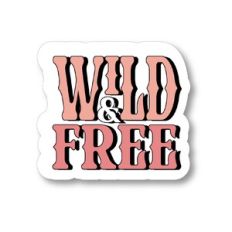 Wild and Free