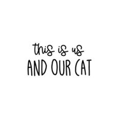 This Is Us And Our Cat