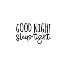 Good Night Sleep Tight