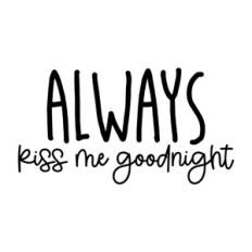 Always Kiss Me Goodnight