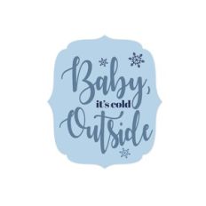 Baby It's Cold Outside