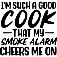 I'm such a good cook