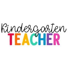Kindergarten Teacher Quote