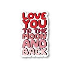 Love You To The Moon and Back
