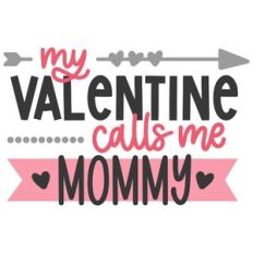 My Valentine Calls Me Mommy