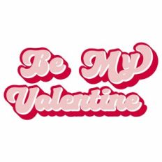 Be My Valentine Retro Swoosh Layered Quote