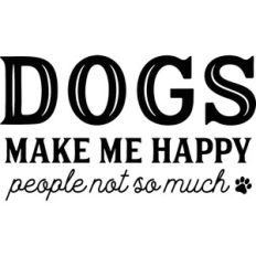 Dogs Make Me Happy