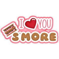I love you Smore title