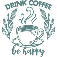 drink coffee be happy