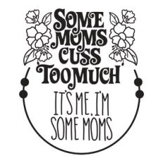 Some Moms Phrase