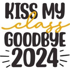 Kiss my Class Goodbye 2024