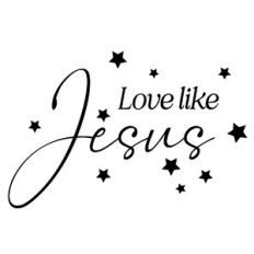 Love Like Jesus Inspirational Quote