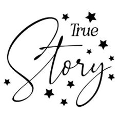 True Story Inspirational Quote