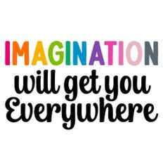 Imagination Will Get You Everywhere Quote