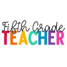 Fifth Grade Teacher Quote