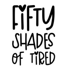 Fifty shades of tired