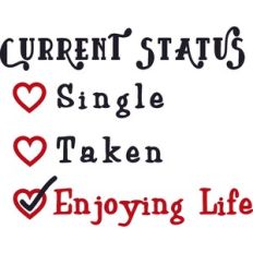 Current Status Enjoying Life