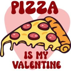 Pizza is my Valentine