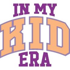 In my kid era