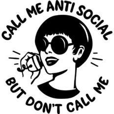 Call me Anti Social