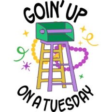 Goin' up on a Tuesday