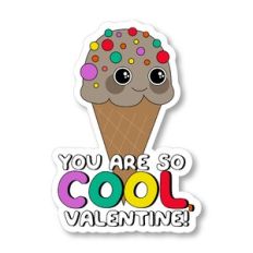 You Are So Cool, Valentine