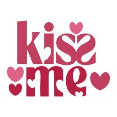 Kiss Me Phrase