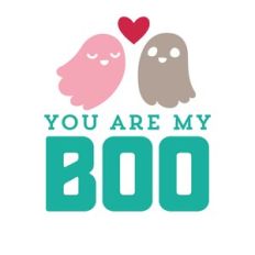 You are my boo