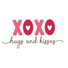 xoxo hugs and kisses