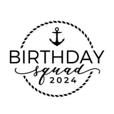 Birthday Squad 2024 with Small Anchor