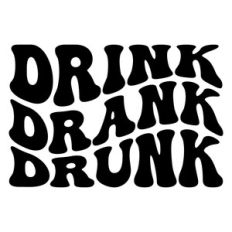 Drink drank drunk