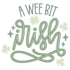 A Wee Bit Irish