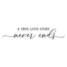 a true love story never ends