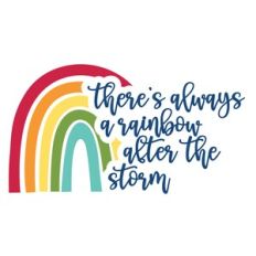 Rainbow - there is always a rainbow after the storm