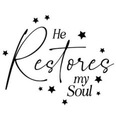 He Restores My Soul Quote
