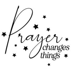 Prayer Changes Things Quote