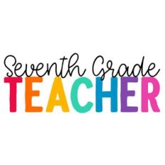 Seventh Grade Teacher Quote