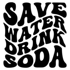 Save water drink soda