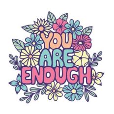 You Are Enough