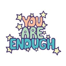 You Are Enough