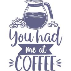 you had me at coffee