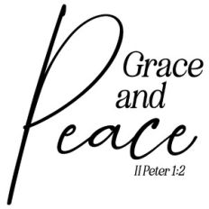 Grace and Peace - II Peter 1:2 Scripture Quote