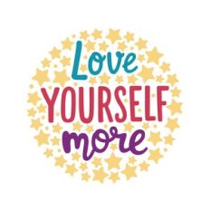 Love yourself more
