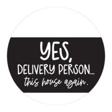 Yes Delivery Person This House Again