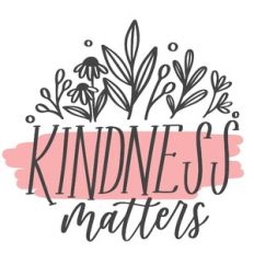 Kindness Matters - Flowers