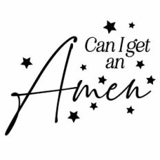 Can I Get An Amen Quote