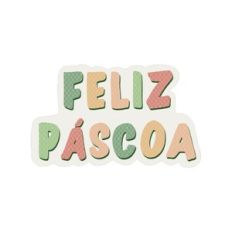 FELIZ PASCOA