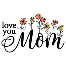 Love You Mom