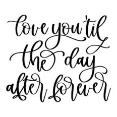 Love You Til The Day After Forever