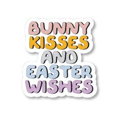Bunny Kisses and Easter Wishes